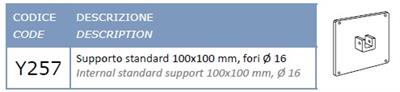 Supporto standard fori fissaggio 100x100 ø 16